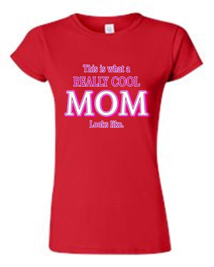 Juniors Everybody Knows I'm A"REALLY COOL MOM" T-shirt