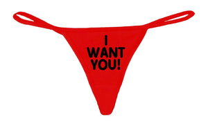 Women's Funny S*xy Thong I Want You