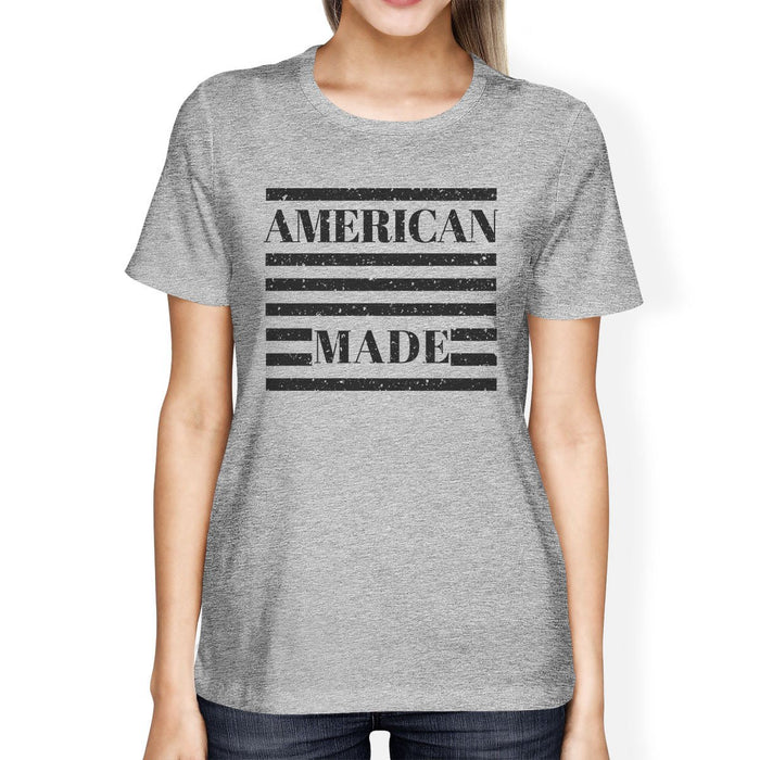 American Made Womens Grey Round Neck Tee Funny Saying 4th Of July