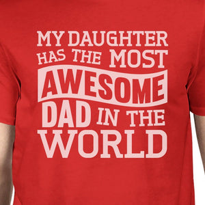My Daughter Has The Most Awesome Dad Mens Short Sleeve Cotton Shirt