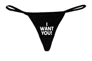 Women's Funny S*xy Thong I Want You