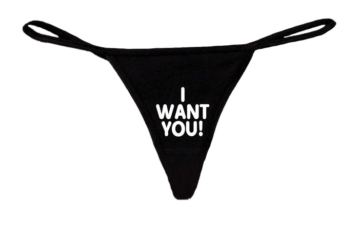 Women's Funny S*xy Thong I Want You